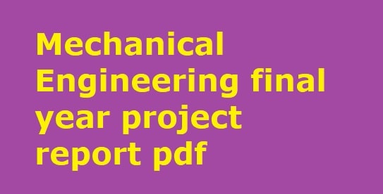 mechanical engineering final year project report download
